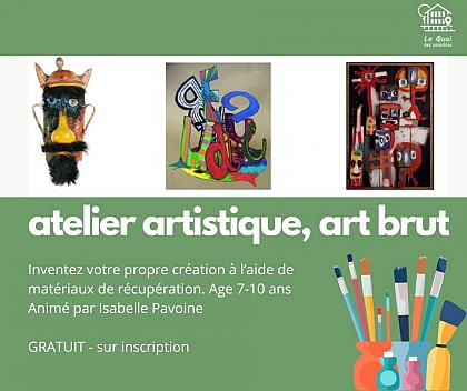 ATELIER DE PRATIQUE ARTISTIQUE : ERT BRUT