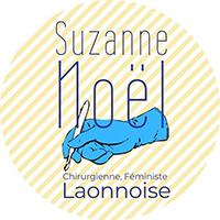 Suzanne Noël : Chirurgienne, Féministe, Laonnoise