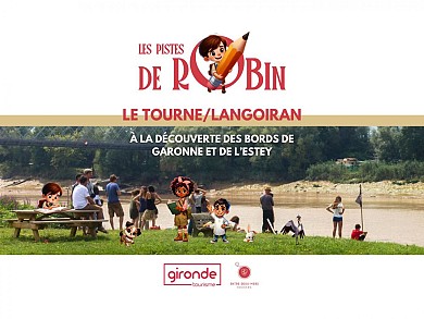 Sur les Pistes de Robin à Le Tourne et Langoiran