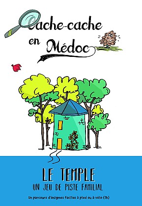 Cache-cache en Médoc au Temple