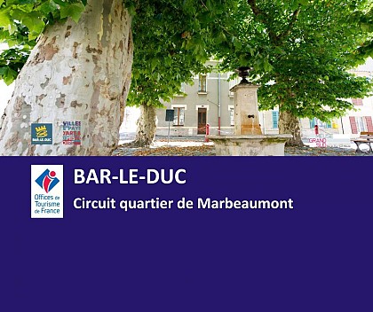 Bar-le-Duc - Circuit du quartier de Marbeaumont