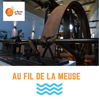 La Route du Feu : au fil de la Meuse