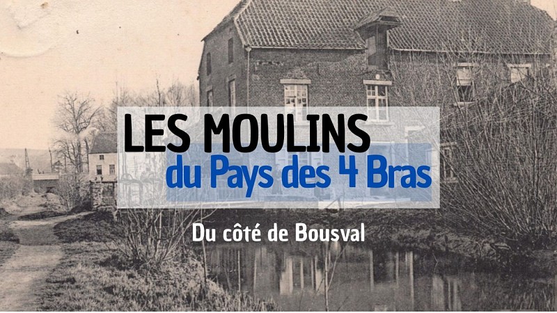 Les Moulins du Pays des 4 Bras - Du côté de Bousval