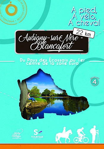 Aubigny-sur-Nère/Blancafort - Du Pays des Ecossais au 1er Centre de la zone Euro - Circuit 4