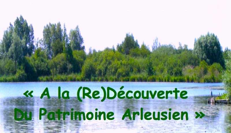 A la (Re)Découverte du patrimoine d'Arleux, Nord Pas-De-Calais