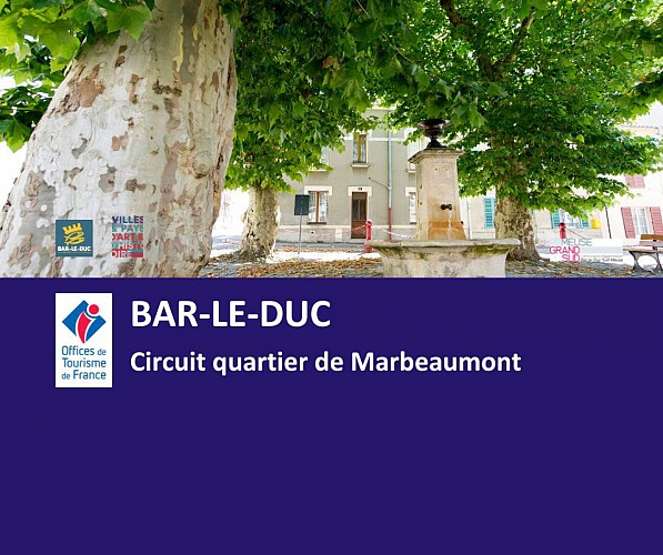 Bar-le-Duc - Circuit du quartier de Marbeaumont