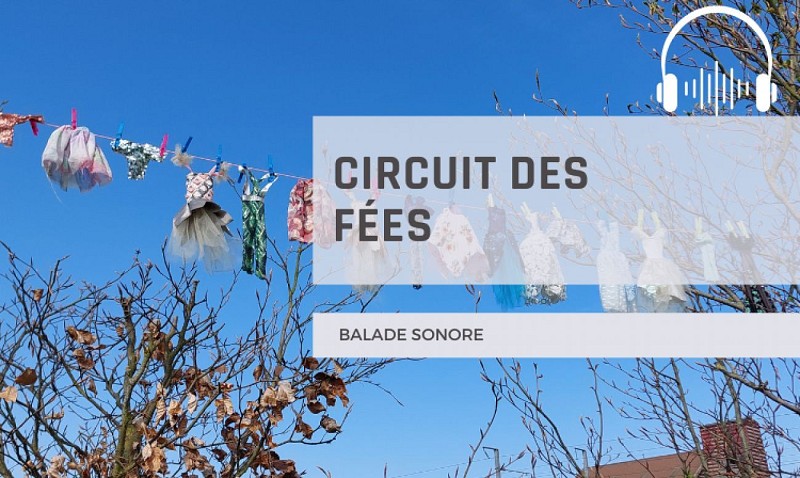 Circuit des fées - Promenade sonore