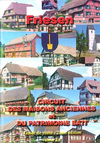 Guide du Circuit des maisons anciennes et du patrimoine bati de Friesen