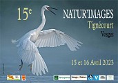 15° NATUR'IMAGES - 15 et 16 avril à Tignécourt (88)