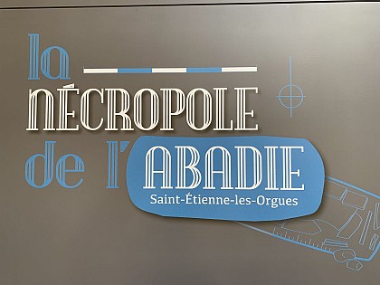 Exposition permanente - "La nécropole de l'Abadie"