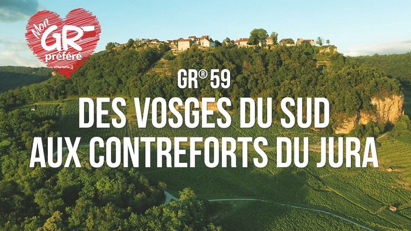 Mon GR préféré : GR® 59 - Des Vosges du Sud aux contreforts du Jura