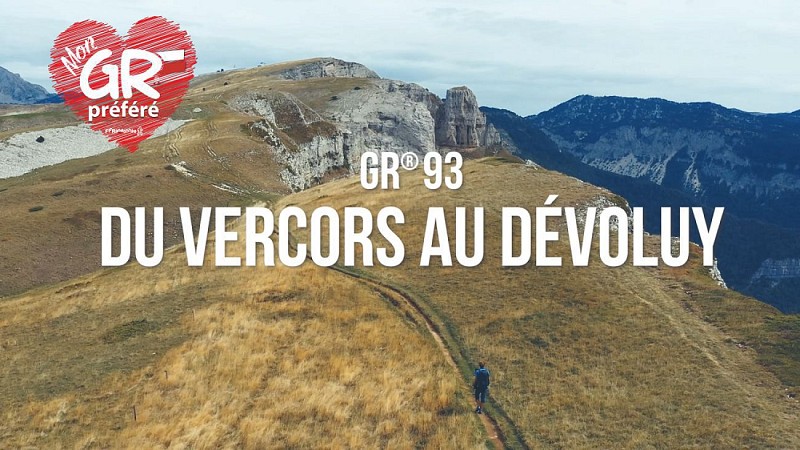 Mon GR préféré : GR® 93 - Du Vercors au Dévoluy