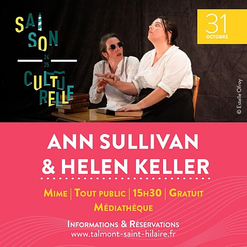 SPECTACLE MIME "ANN SULLIVAN ET HELEN KELLER"