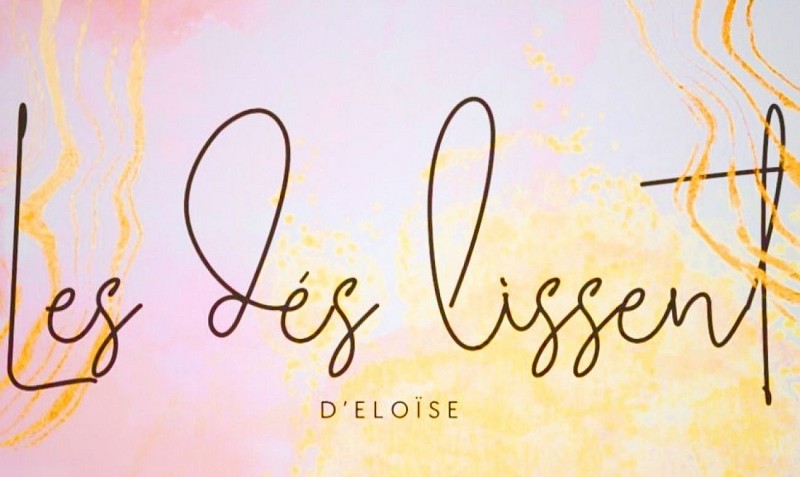 Les Dés Lissent d'Eloïse