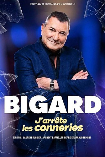 Spectacle : Jean-Marie Bigard - J'arrête les conneries