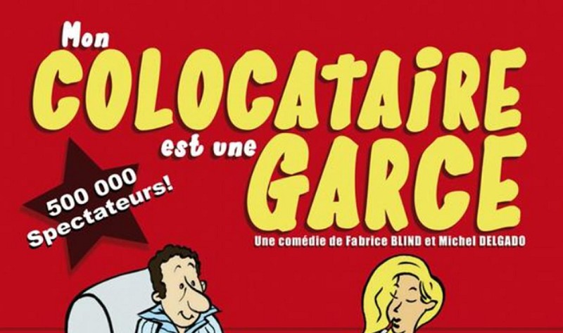 Théâtre : Mon colocataire est une garce