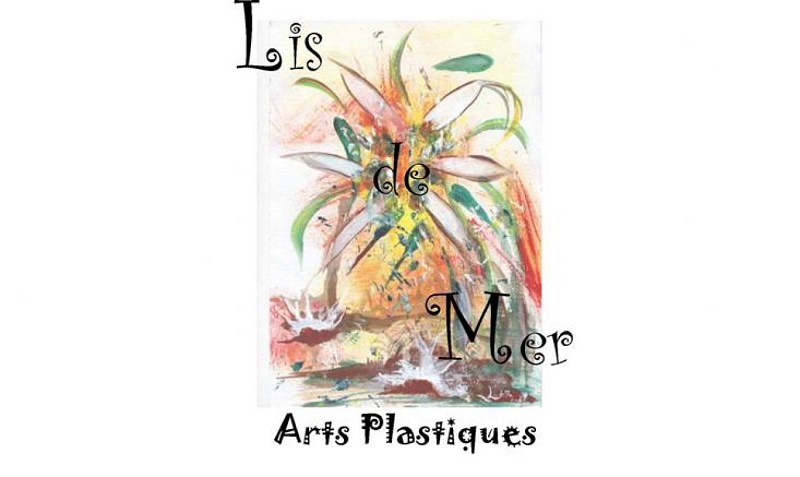 LIS DE MER - ARTS PLASTIQUES