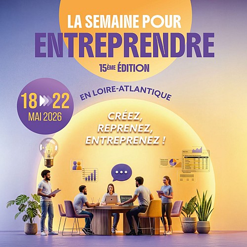 La Semaine pour Entreprendre en Loire-Atlantique 2026
