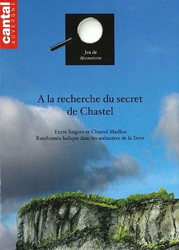 A la recherche du secret de Chastel Marlhac
